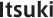 Itsuki
